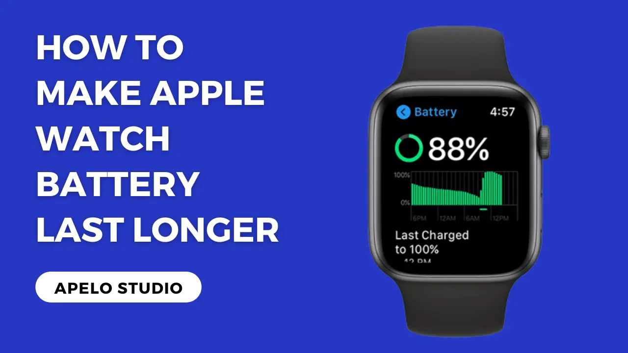 how to make apple watch battery last longer explained