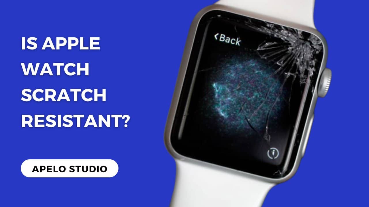 Is Apple Watch Scratch Resistant