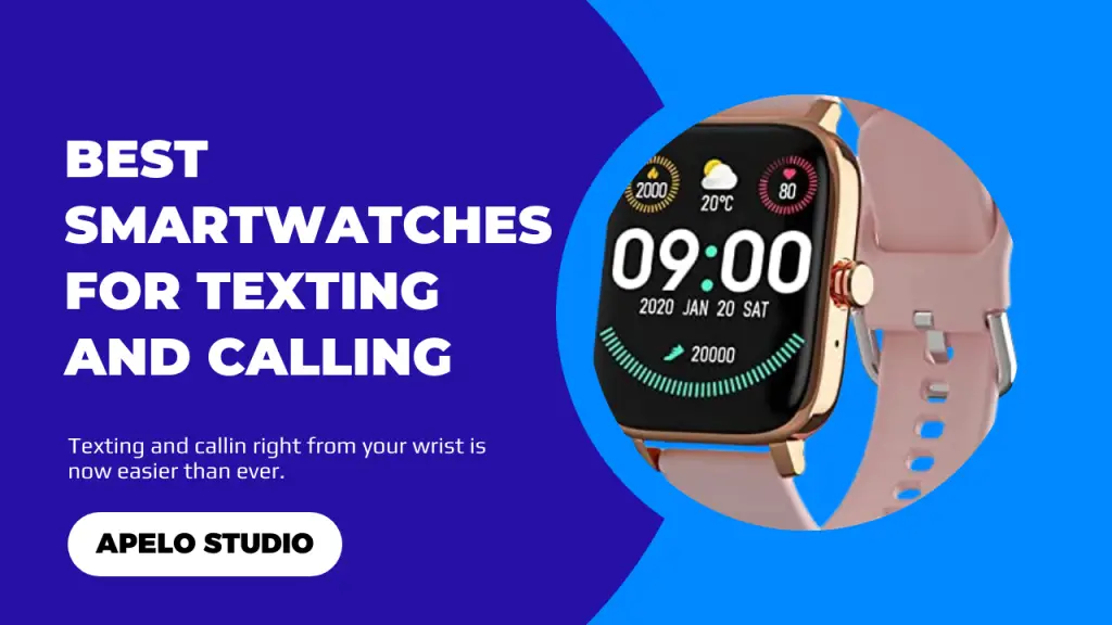 6 Best Smartwatches for Texting and Calling (In 2023)