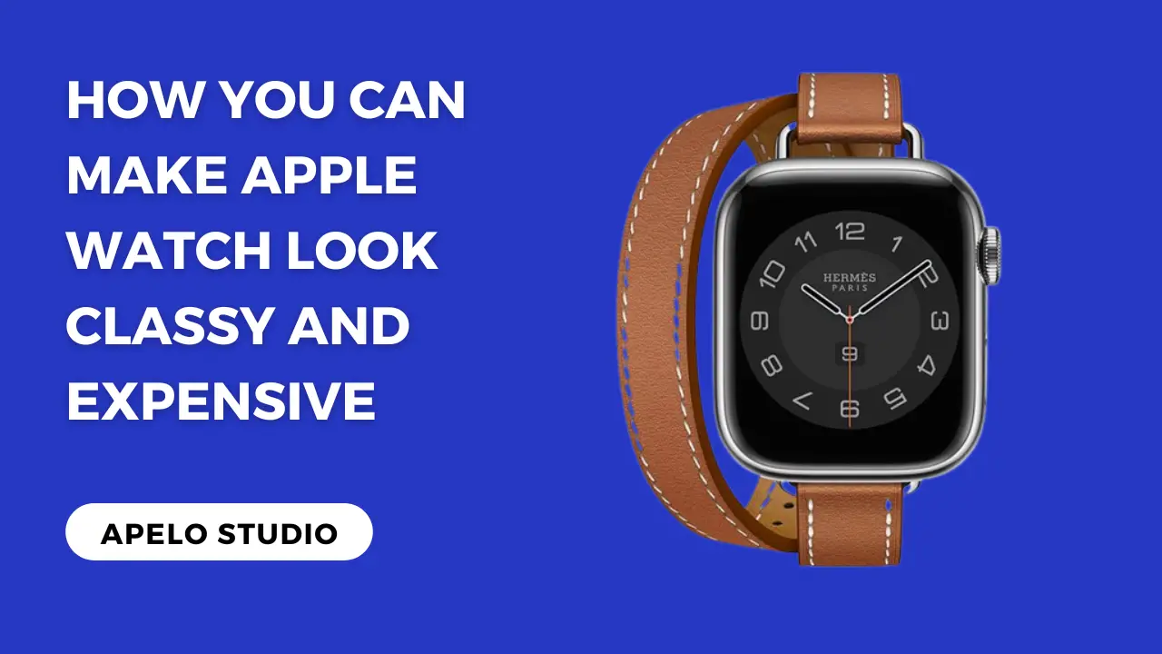how to make apple watch look classy