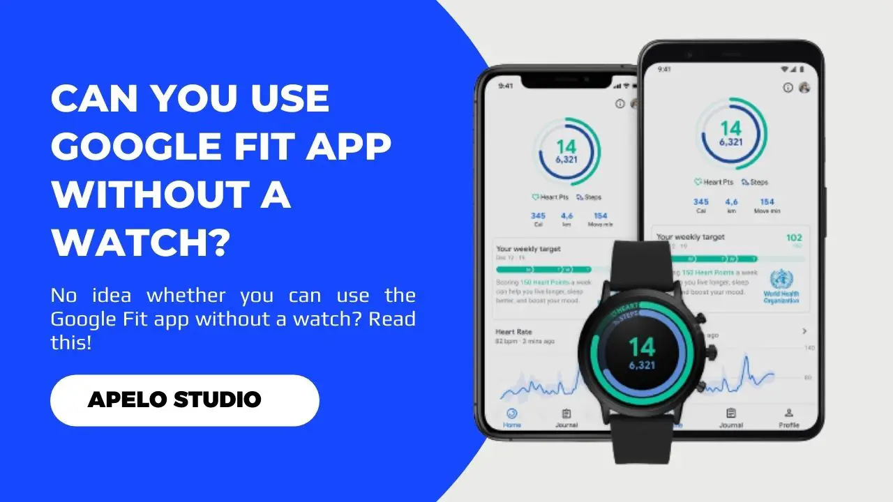 can you use google fit without a watch