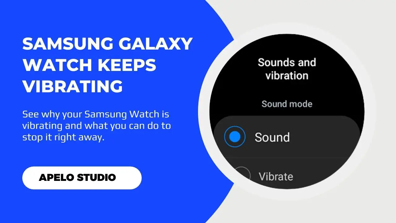 samsung galaxy watch keeps vibrating