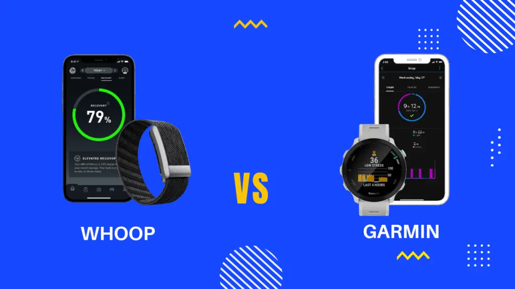 Whoop vs Garmin How Do These Wearables Compare?