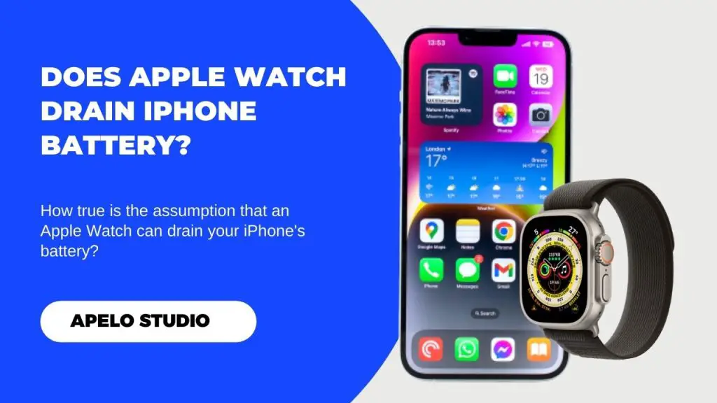 does-apple-watch-drain-iphone-battery-what-you-should-know